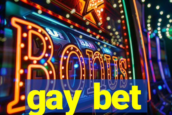 gay bet